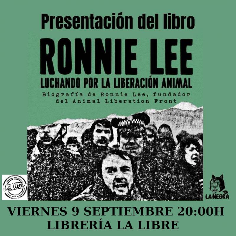 Ronnie Lee; Luchando por la liberación animal. Biografía del 